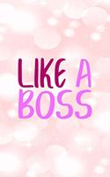 Like A Boss