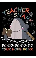 Teacher Shark Do-do-do-do-do Your Homework: Teacher Shark Do Your Homework Journal/Notebook Blank Lined Ruled 6x9 100 Pages