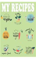 My Recipes: A Personalized Journal for your special vegetarian recipes! Write down your favorite recipes in your Journal