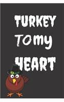 Turkey To My Heart