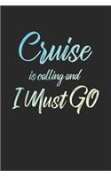 Cruise Is Calling And I Must Go