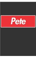 Pete: Pete Planner Calendar Notebook Journal, Personal Named Firstname Or Surname For Someone Called Pete For Christmas Or Birthdays This Makes The Perfec