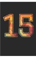 Blank Lined Journal, Notebook, Diary, Planner - 15 Lucky Number Sports Team No. 15 Age Year 2015 - 15th Birthday Gift For 15 Years Old Boys And Girls: Medium College-Ruled Journey Diary, 110 page, Lined, 6x9 (15.2 x 22.9 cm)