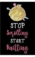 Stop Scrolling Start Knitting