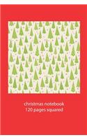 christmas notebook 120 pages squared: christmas tree notebook squared christmas diary christmas booklet christmas recipe book tree notebook christmas journal 120 squared pages 6x9 inches