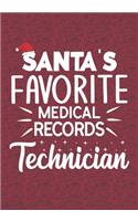 Santa's Favorite Medical Record Technician: Blank Lined Journal Notebooks Christmas Nurse Gift Medical Records Handler, Patient History Clerk life Xmas Gift For Favorite Technician