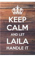 Keep Calm and Let Laila Handle It: 6x9" Dot Bullet Notebook/Journal Funny Gift Idea
