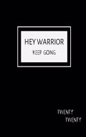 Hey Warrior, Keep Going.: 2020 Appointments Diary Page A Day: Yearly Planner