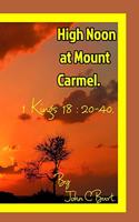 High Noon at Mount Carmel.