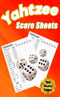 Yahtzee Score Sheets: 130 Pads for Scorekeeping - Yahtzee Score Cards Yahtzee Score Pads with Size 6 x 9 inches (Yahtzee Score Book)