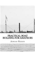 Practical Boat Building For Amateurs