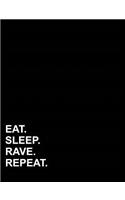 Eat Sleep Rave Repeat: Composition Notebook: College Ruled Composition Notebook For Kids, Journal Diary, Small Journal Notebook, 7.44 x 9.69, 200 pages(56 Composition Notebook: College Ruled)
