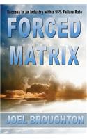 Forced Matrix