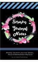 Sermon Journal Notes: Weekly Sermon Journal Notes, Easy to Carry (6x9 Inches), Get Closer to God, Inspirational Tool (Record/Remember/Reflect)
