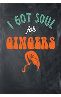 I Got Soul For Gingers: Chalkboard, Orange & Green Design, Blank College Ruled Line Paper Journal Notebook for Ladies and Guys. (Valentines and Sweetest Day 6 x 9 inch Comp