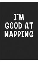 I'm Good at Napping