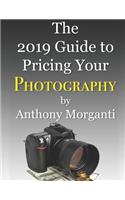 The 2019 Guide to Pricing Your Photography