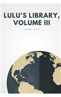 Lulu's Library, Volume III