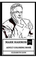 Mark Harmon Adult Coloring Book: Legendary American Actor and Navy Cis Star, Simon from West Wing and Cultural Icon Inspired Adult Coloring Book