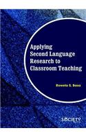 Applying Second Language Research to Classroom Teaching