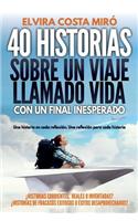 40 historias sobre un viaje llamado vida