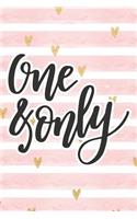 One & Only: Pink Notebook with Hearts & Love Quote(42 Valentine's Day Stationery Gifts)