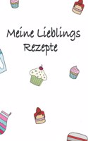 Meine Lieblings Rezepte: Rezeptheft zum selberausfüllen, soft cover mit 40 Seiten weiß