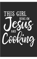 This Girl Runs On Jesus And Cooking