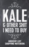 Kale and Other Shit I Need to Buy Grocery List Shopping Notebook: Funny Vegan Vegetarian Gift Lined Notebook