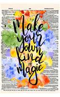 Make Your Own Kind of Magic