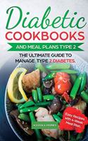 Diabetic Cookbook: The Ultimate Guide to Manage Type 2 Diabetes.