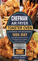 Chefman Air Fryer Toaster Oven Cookbook for Beginners