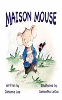 Maison Mouse