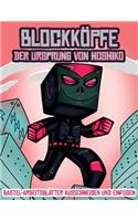 Bastel-Arbeitsblätter ausschneiden und einfügen (Blockköpfe - Der Ursprung von Hoshiko): Dieses Blockköpfe Papier -Bastelbuch für Kinder kommt mit 3 speziell ausgewählten Blockkopf-Charakteren, 4 zufälligen Charakteren und 1 Schwebeboard(2 Bastel-Arbeitsblätter Ausschneiden Und Einfügen)