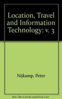 Location, Travel and Information Technology