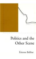 Politics and the Other Scene