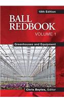 Ball Redbook, Volume 1: Greenhouses and Equipment