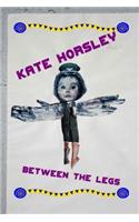 Between the Legs: (67 Journal of Experimental Fiction)