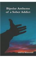 Bipolar Anthems of a Sober Addict