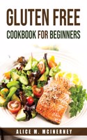 Gluten Free Cookbook for Beginners