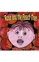 Ross and the Peach Tree