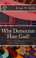Why Democrats Hate God?
