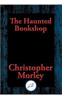 The Haunted Bookshop: With Linked Table of Contents