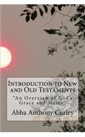 Introduction to New and Old Testaments: "An Overview of God's Grace and Mercy"