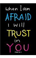 When I Am Afraid I will Trust In You Psalm 56: 3: Kids Gratitude Journal With Prayer Journal With 100 Pages Of Gratitude Prayer & Mindfulness Prompts