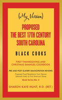 (My Version) Proposed the Best 17Th Century South Carolina Black Cooks