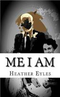 Me I Am