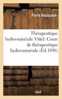 Thérapeutique Hydro-Minérale Vittel, Pratique Personnelle