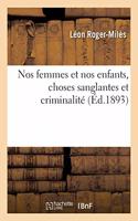 Nos Femmes Et Nos Enfants, Choses Sanglantes Et Criminalité