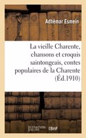 Vieille Charente, Chansons Et Croquis Saintongeais, Contes Populaires de la Charente